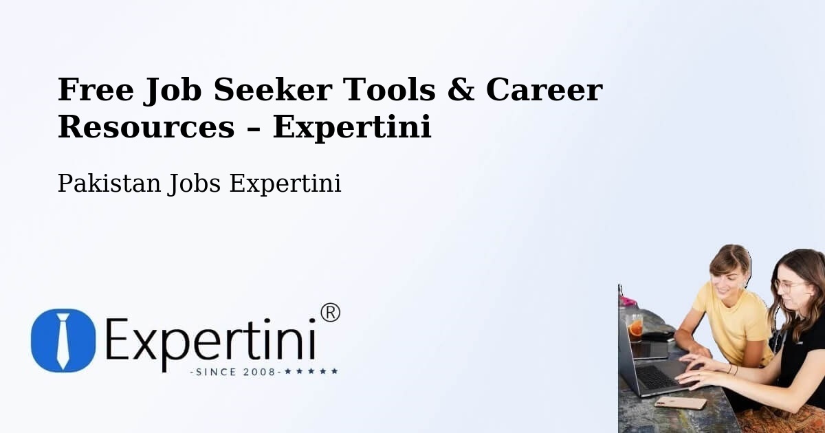 Free Job Seeker Tools & Career Resources – Kahuta - Kahuta, Pakistan Jobs Expertini