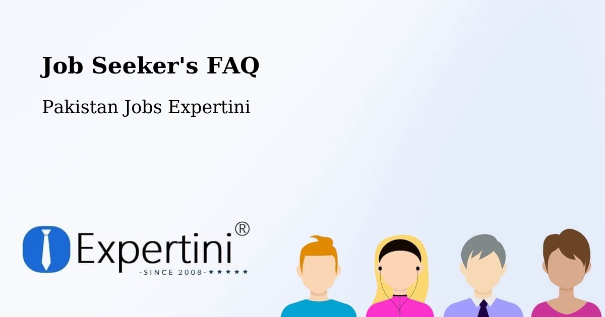 Job Seeker FAQ – Kahuta - Pakistan Jobs Expertini